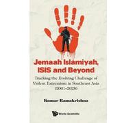 Kumar Ramakrish Jemaah Islamiyah, Isis And Beyond: Tracking T (Copertina rigida)