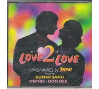 Kumar Sanu,Nephie,Don Dee - Love 2 Love Hindi Mixes by 2Kool