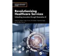 Revolutionizing Healthcare Services: Unleashing Innovation through Generative AI
