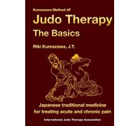 Kumazawa method of Judo Therapy: The Basics