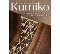 Kumiko: Japanese Joinery Projects with a Modern Twist