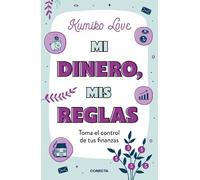 Kumiko Love Mi dinero, mis reglas / My Money My Way: Taking Back Con (Tascabile)