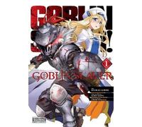 Kumo Kagyu Bianca Pistillo Kousuke Kurose Kevin Stei Goblin Slayer, (Tascabile)