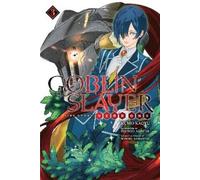 Kumo Kagyu Goblin Slayer Side Story: Year One, Vol. 3 (light novel) (Tascabile)