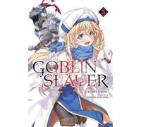 Kumo Kagyu Kevin Steinbach Noboru Kan Goblin Slayer, Vol. 5 (light (Tascabile)