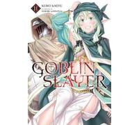 Kumo Kagyu Noboru Kannatuki Goblin Slayer, Vol. 11 (light novel) (Tascabile)