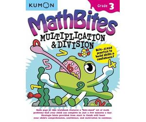 Kumon Math Bites: Grade 3 Multiplication & Division (Tascabile)