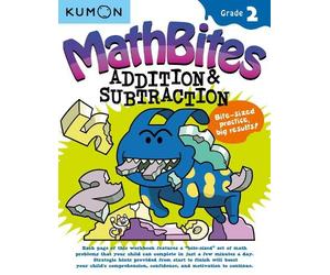 Kumon Publishing Kumon Math Bites: Grade 2 Addition & Subtraction (Tascabile)