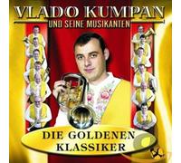 Kumpan,Vlado und Seine Musikanten - Die Goldenen Klassiker