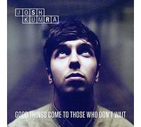 Kumra, Josh - Good Things Come To Those That Don't Wait (2 CD)