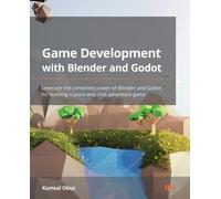 Kumsal Obuz Game Development with Blender and Godot (Tascabile)