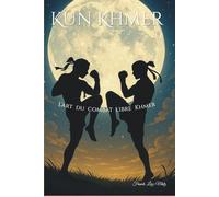 KUN KHMER: L'art du combat libre khmer