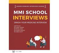 Kunal Dasani Mohil Shah Shweta Madh Master the MMI Medical Interview (Tascabile)