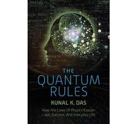 Kunal K. Das The Quantum Rules (Tascabile)
