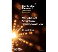 Kunal Sen Varieties of Structural Transformation (Tascabile)