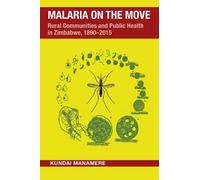 Kundai Manamere Malaria on the Move (Copertina rigida)