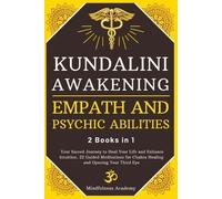 Kundalini Awakening, Empath and Psychic Abilities - 2 Books in 1 (Tascabile)