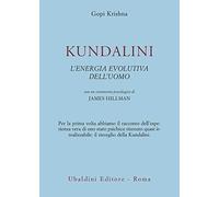 Kundalini. L'energia evolutiva dell'uomo
