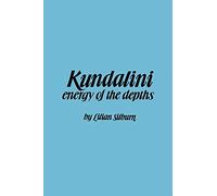 Kundalini: The Energy of the Depths: A Comprehensive Study Based on the Scriptures of Nondualistic Kasmir Saivism (Suny Series in the Shaiva Traditions of Kashmir)