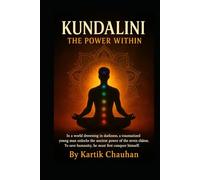 KUNDALINI: THE POWER WITHIN