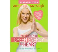 Kundalini Yoga: Green Energy of the Heart - All-In-One Workout (ALL LEVELS) by Ana Brett and Ravi Singh