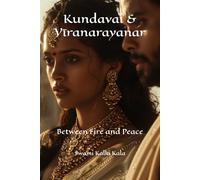 Kundavai & Vīranarayanar: Between Fire and Peace