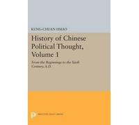 Kung-chuan Hsiao History of Chinese Political Thought, Volume 1 (Tascabile)