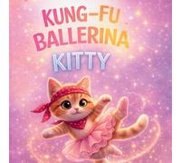 Kung-Fu Ballerina Kitty