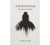 K'Ung-Fu Tzu Confucius The Great Learning (Tascabile)