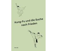 Kung-Fu und die Suche nach Frieden