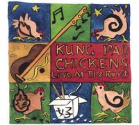 Kung Pao Chickens - Live At The Roost