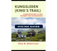 KUNGSLEDEN (KING’S TRAIL) HIKING GUIDE: 38
