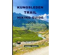 KUNGSLEDEN TRAIL HIKING GUIDE 2025