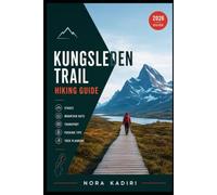 Kungsleden Trail Hiking Guide: Stages, Mountain Huts, Transport, Packing Tips & Trek Planning