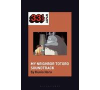 Kunio Hara Joe Hisaishi's Soundtrack for My Neighbor Totoro (Tascabile)