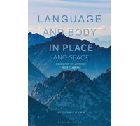 Kuniyoshi Kataoka Language and Body in Place and Space (Tascabile)