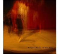 Kuniyuki Takahashi - All These Things