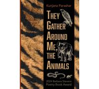 Kunjana Parashar They Gather Around Me, the Animals (Tascabile)