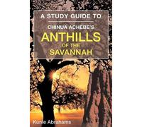 Kunle Abrahams A Study Guide to Chinua Achebe's Anthills of the Sava (Tascabile)