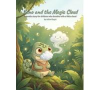 Kuno and the Magic Cloud: A gentle picture book for children who use a nebulizer - a little chameleon learns to breathe easy | Read-aloud story, ages 3 and up