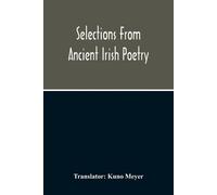 Kuno Meyer Selections From Ancient Irish Poetry (Tascabile)