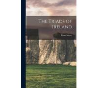 Kuno Meyer The Triads of Ireland (Copertina rigida)