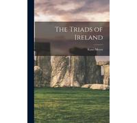 Kuno Meyer The Triads of Ireland (Tascabile)