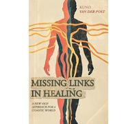 Kuno van der Post Kuno Van Der Post Missing Links In Healing (Tascabile)