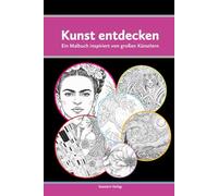 Kunst entdecken: Ein Malbuch inspiriert von großen Künstlern