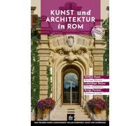 Kunst und Architektur in Rom: Besondere Spaziergänge