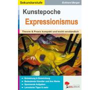 Kunstepoche Expressionismus Theorie Praxis Kunst Sekundarstufe Klasse 5-13 Farbdruck | Franz Marc August Macke Modersohn-Becker Schiele ... & Praxis kompakt und leicht verständlich