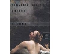 Kunsthistorisches Museum Vienna. Ediz. illustrata