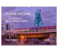 KunstLichtTore in Bochum - und Brücken, die es werden sollten (Wandkalender 2026 DIN A2 quer), CALVENDO Monatskalender: Entdecken Sie Kunst an Bochums Brücken.