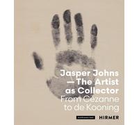 Kunstmuseum Basel Jasper Johns: The Artist as Collector (Tascabile)